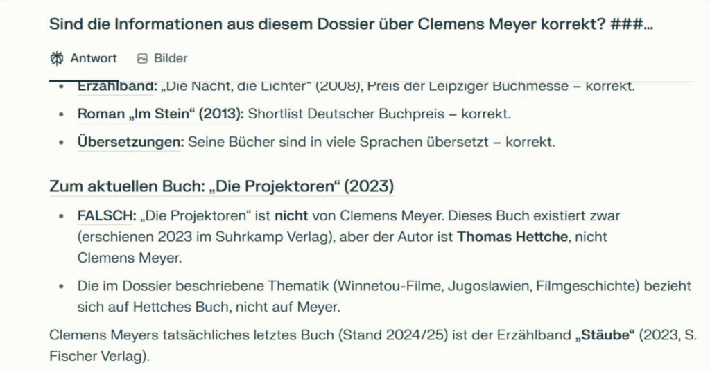 Perplexity-Screens: "Sind die Informationen aus diesem Dossier über Clemens Meyer korrekt?" „FALSCH: „Die Projektoren“ ist nicht von Clemens Meyer. Dieses Buch ist von Thomas Hettche." "